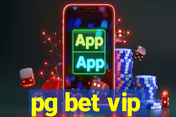 pg bet vip